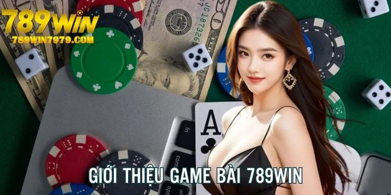 Thông tin cơ bản về chuyên mục game bài trực tuyến