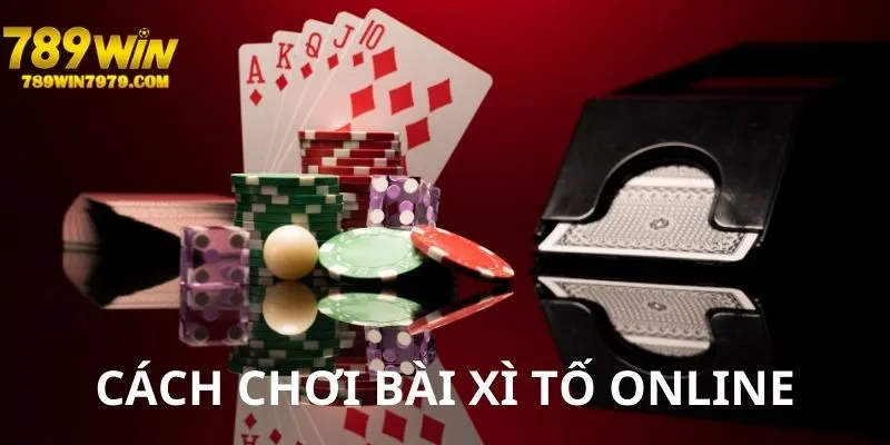 cach-choi-bai-xi-to-online-anh-dai-dien